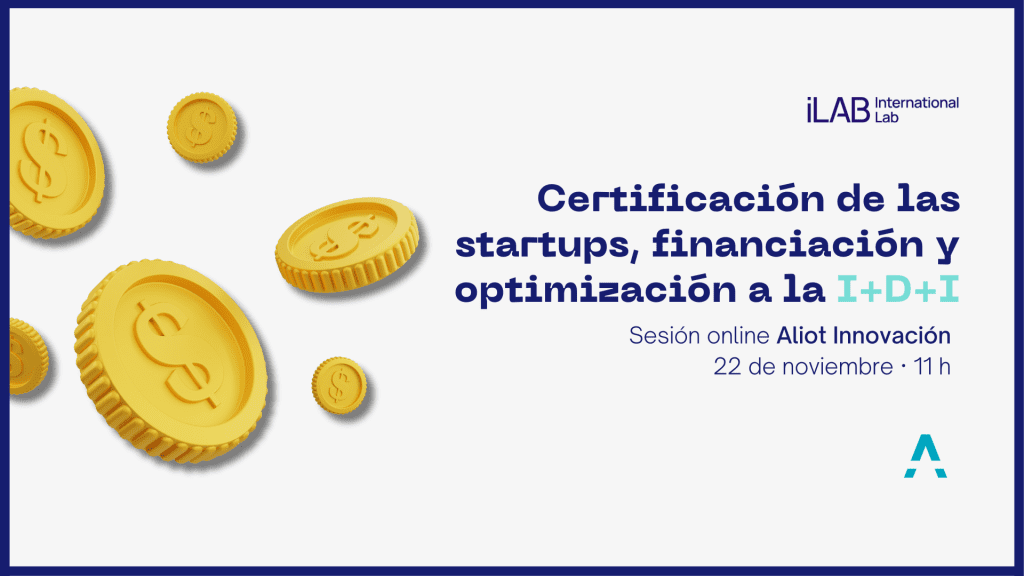 Aliot Innovación: Certificación de las startups, financiación y optimización a la I+D+I