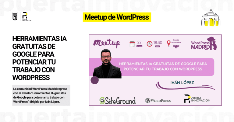 Meetup de la comunidad WordPress Madrid "Herramientas IA gratuitas de Google para potenciar tu trabajo con WordPress" con Iván López.