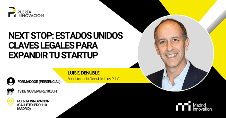 Disfruta del FormaDOOR presencial Next Stop: Estados Unidos. Claves legales para expandir tu startup" con Luis E. Denuble.
