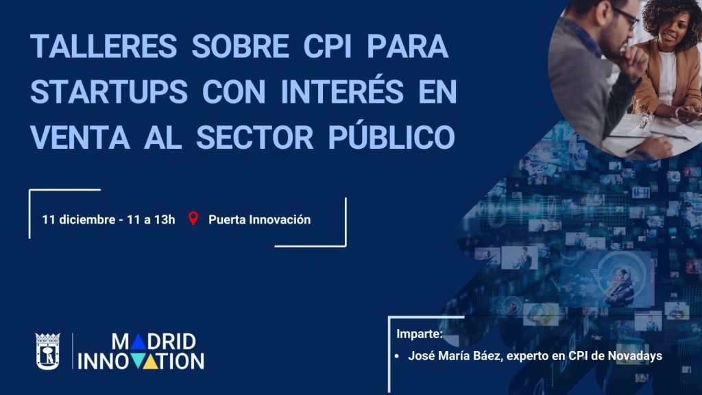 Primer taller en nuestro hub organizado por Madrid Innovation para hablar sobre Compra Pública de Innovación para startups.