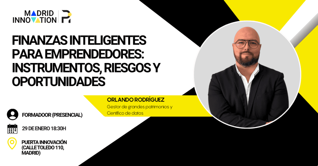Disfruta del FormaDOOR presencial "Finanzas inteligentes para emprendedores: instrumentos, riesgos y oportunidades" con Orlando Rodríguez.