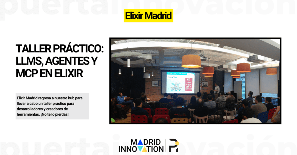 La comunidad Elixir Madrid regresa con el taller práctico: LLMs, agentes y MCP en Elixir de la mano del experto Héctor Pérez.