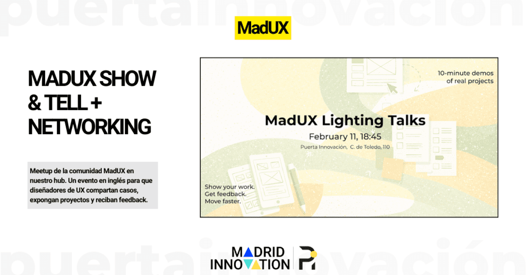 Meetup de la comunidad MadUX en nuestro hub. Un evento en inglés para que diseñadores de UX compartan expongan proyectos y reciban feedback.