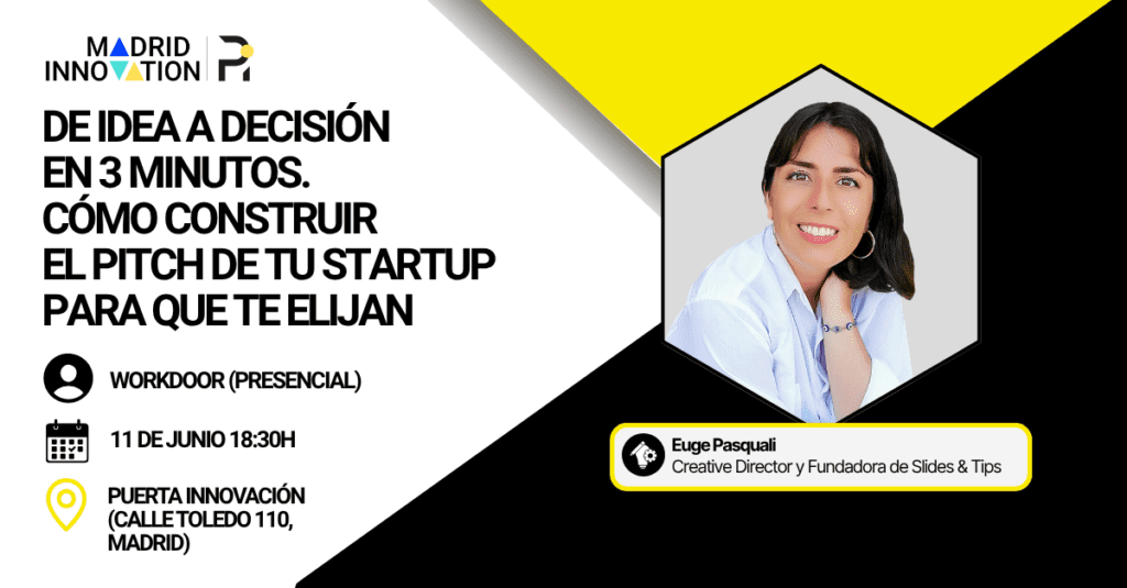 Ven al WorkDOOR presencial "De idea a decisión en 3 minutos. Cómo construir el pitch de tu startup para que te elijan" con Euge Pasquali.