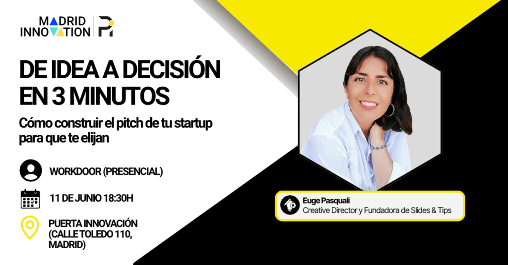 Ven al WorkDOOR presencial "De idea a decisión en 3 minutos. Cómo construir el pitch de tu startup para que te elijan" con Euge Pasquali.