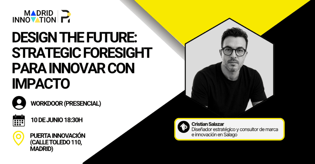 Ven al WorkDOOR presencial "Design the future: strategic foresight para innovar con impacto" con Cristian Salazar.