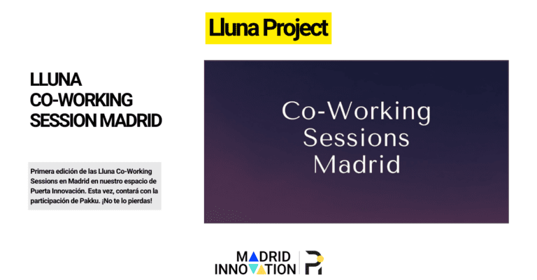 Primera edición de las Lluna Co-Working Sessions en Madrid en nuestro espacio de Puerta Innovación. ¡No te lo pierdas!